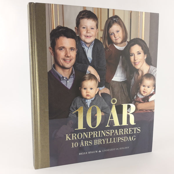 10 år Kronprinsparrets 10 års bryllupsdag af Helle Bygum