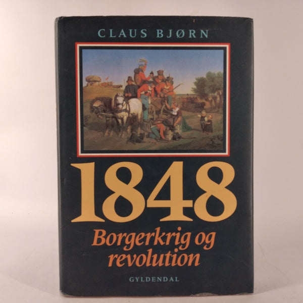 1848 - Borgerkrig og revolution af Claus Bjørn