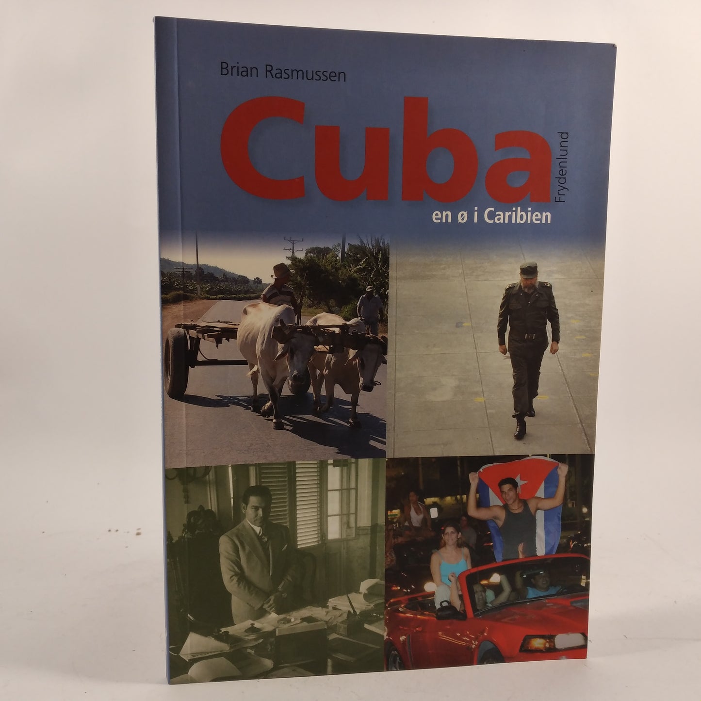 Cuba - en ø i Caribien af Brian Rasmussen indgår i serie Det 20. århundredes historie