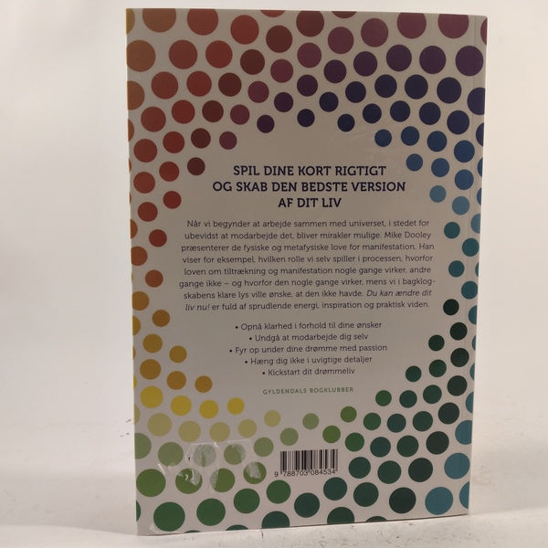 Du kan ændre dit liv nu - lær at manifestere dit drømmeliv med den magiske matrix af Mike Dooley