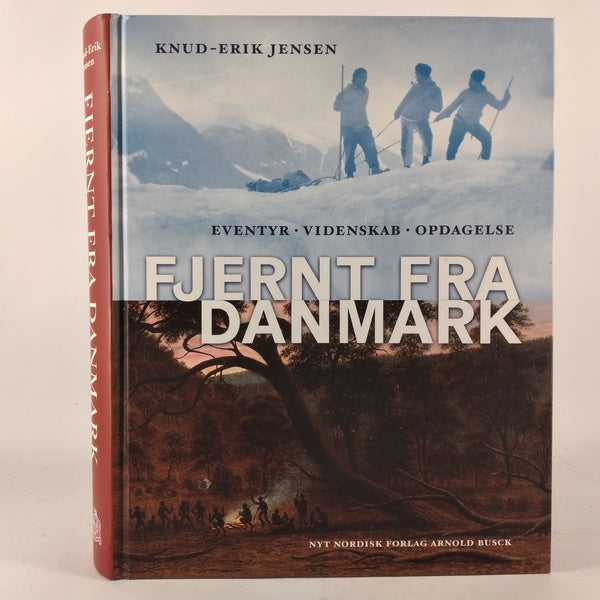 Fjernt fra Danmark - Eventyr, Videnskab, Opdagelse af Knud-Erik Jensen