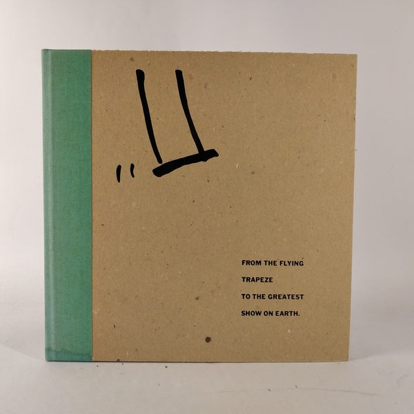 From the flying trapeze to the greatest show on earth