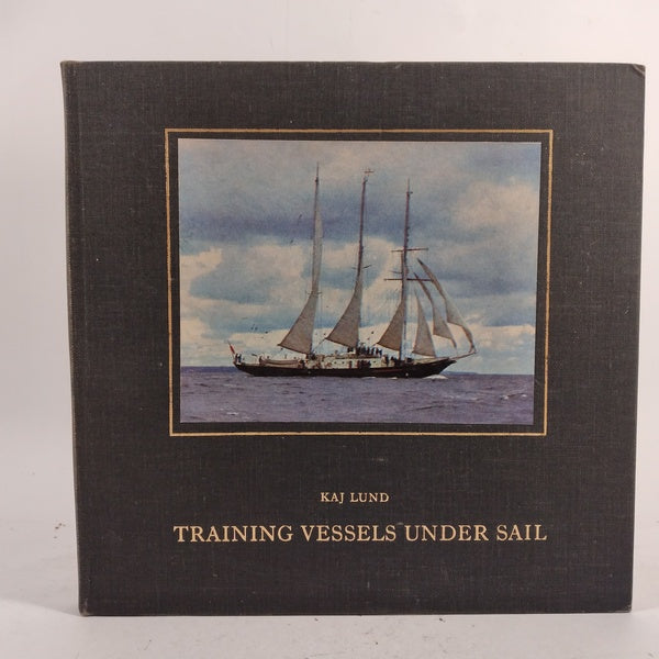 Training vessels under sail af Kaj Lund