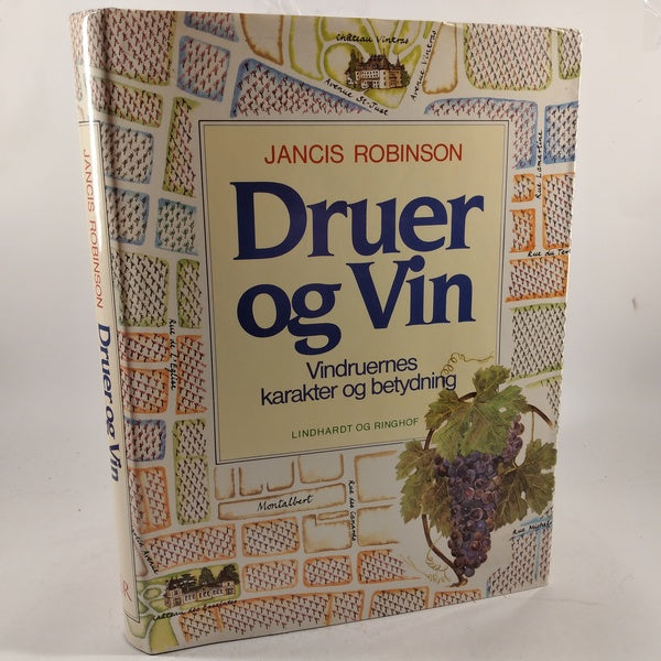 Druer og vin - Vindruernes karakter og betydning af Jancis Robinso