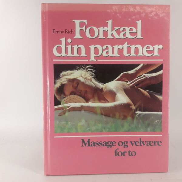 Forkæl din partner - Massage og velvære for to af Penny Rich