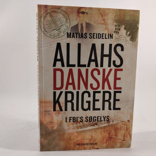 Allahs danske krigere - i FBI's søgelys af Matias Seidelin