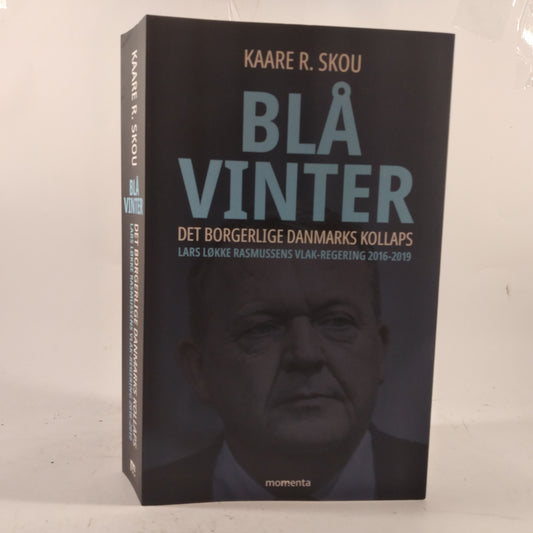 Blå vinter - Det borgerlige Danmarks kollaps af Kaare R. Skou