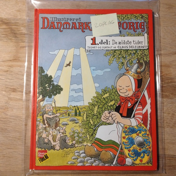 Illustreret Danmarkshistorie for folket 1. del af Claus Deleuran - Den ældste tid
