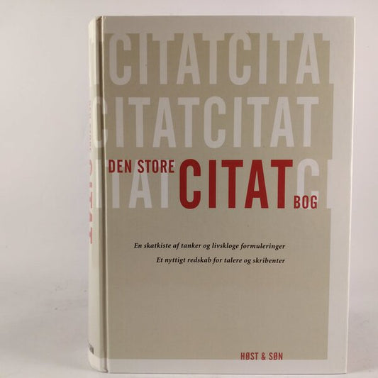 Den store citatbog - en skattekiste af tanker og formuleringer af J.B. Holmgaard.