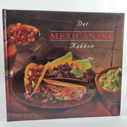 Det mexicanske køkken, red. Dorte Andersson
