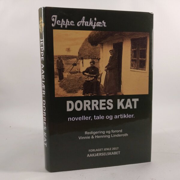 Dorres kat - noveller, tale og artikler af Jeppe Aakjær