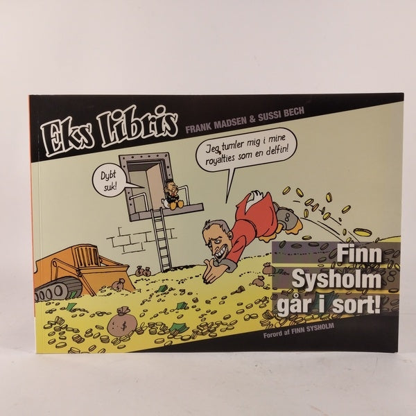 Finn Sysholm går i sort! (dansk) Frank Madsen (f. 1962)