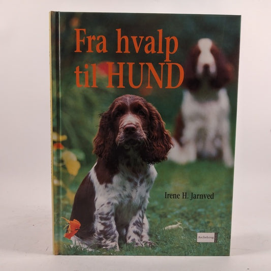 Fra Hvalp til hund af Irene H. Jarnved