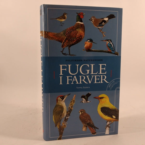 Fugle i farver - Politikens Naurguider af Tommy Dybbro