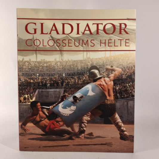 Gladiator Colosseums Helte af Anette og Jens Dam