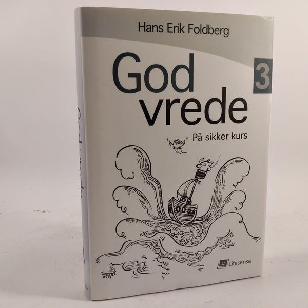 God vrede - på sikker kurs 3 af Hans Erik Foldberg