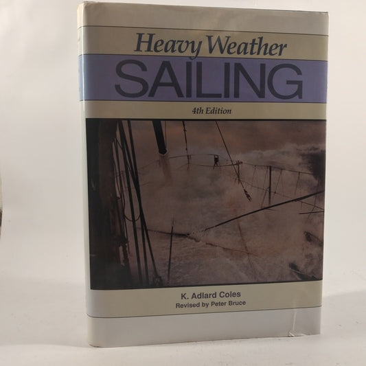 Heavy weather sailing 4th edition af K.Adlard Coles
