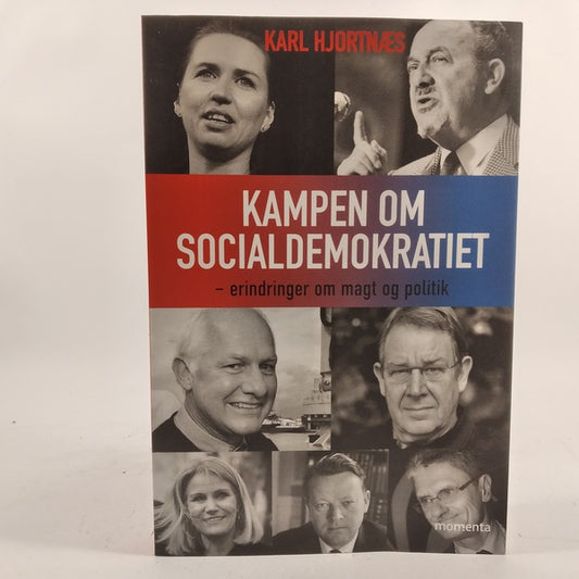 Kampen om Socialdemokratiet - erindringer om magt og politik af Karl Hjortnæs