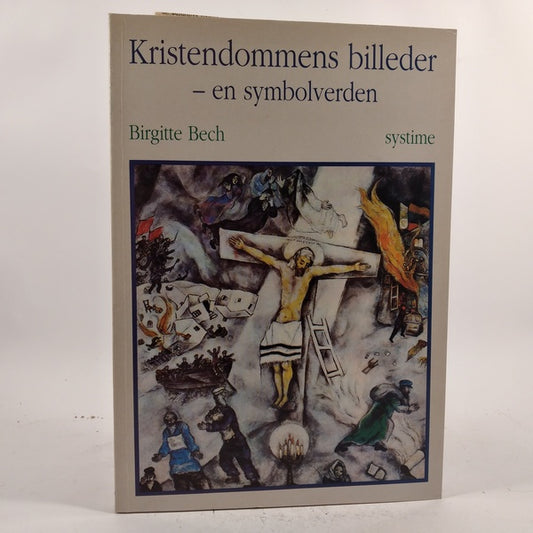 Kristendommens billeder - en symbolverden af Birgitte Beck