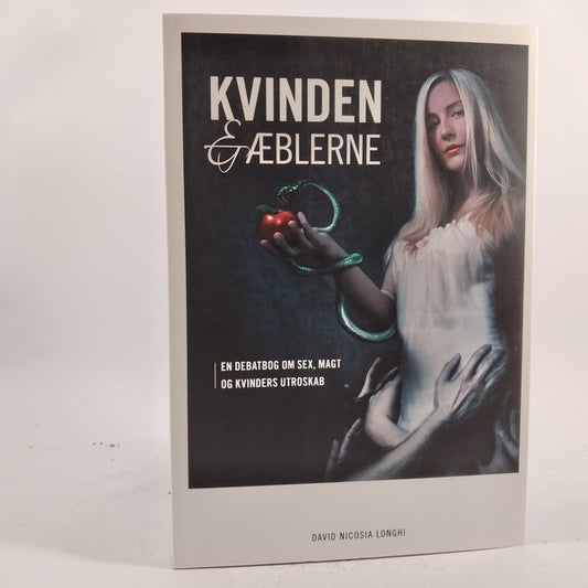 Kvinden & æblerne - En debatbog om sex, magt og kvinders utroskab af David Nicosia Longhi