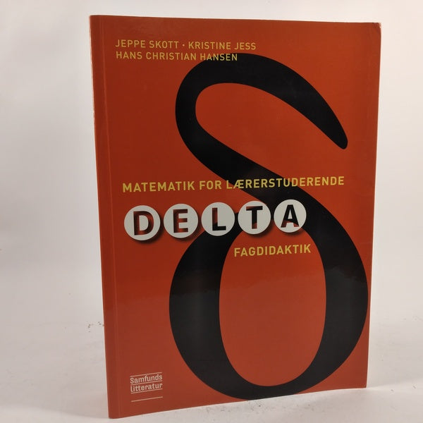 Matematik for lærerstuderende. Delta - Fagdidaktik af Jeppe Skott, Kristine Jess og Hans Christian Hansen