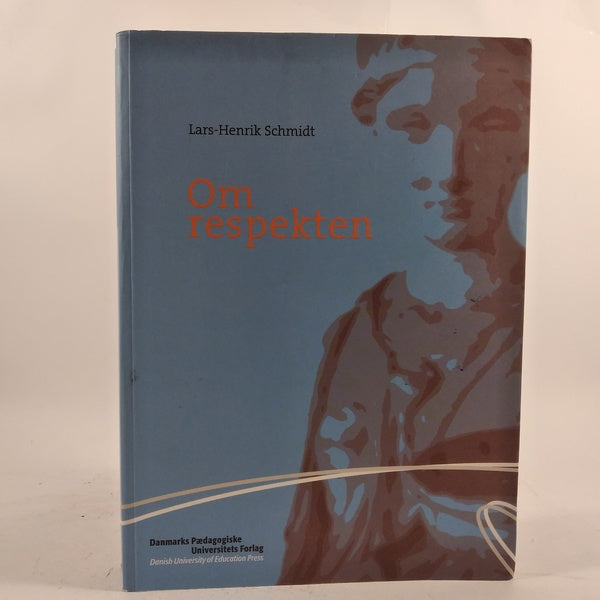 Om respekten af Lars-Henrik Schimidt