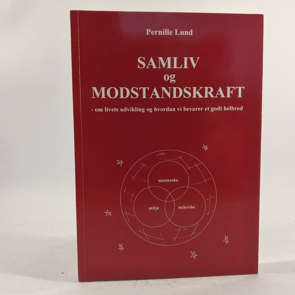 Samliv og modstandskraft - om livets udvikling og hvordan vi bevarer et godt helbred af Pernille Lund