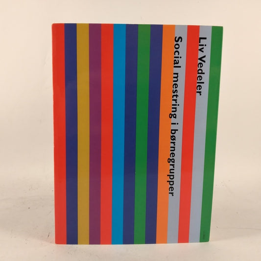 Social mestring i børnegrupper af Liv Vedeler