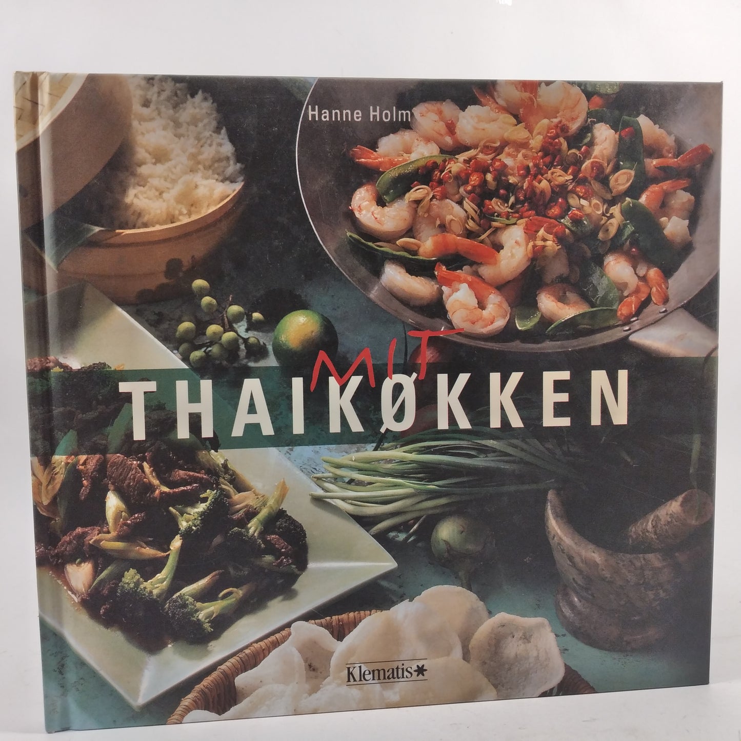 Mit thai køkken af Hanne Holm