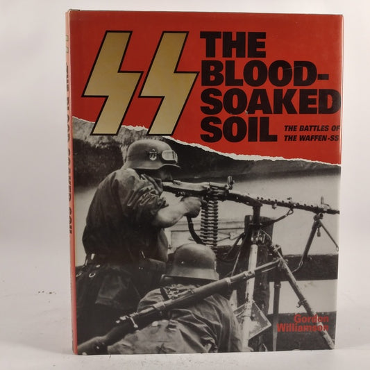The Blood-Soaked Soil by Gordon Williamson (Author)