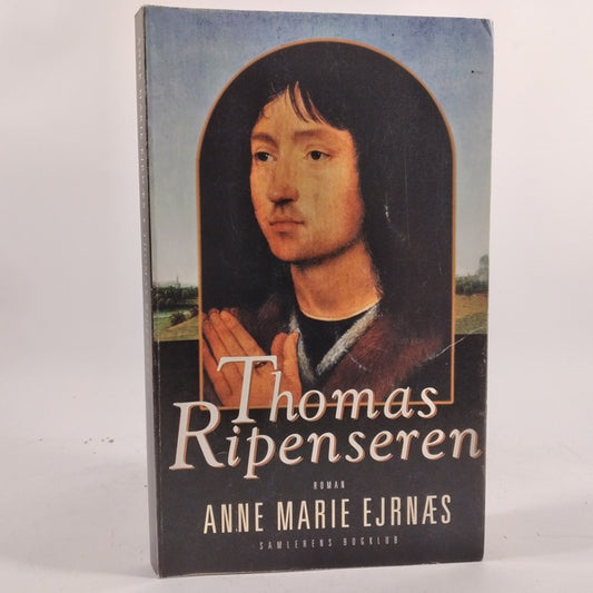 Thomas Ripenseren - roman af Anne Marie Ejrnæs