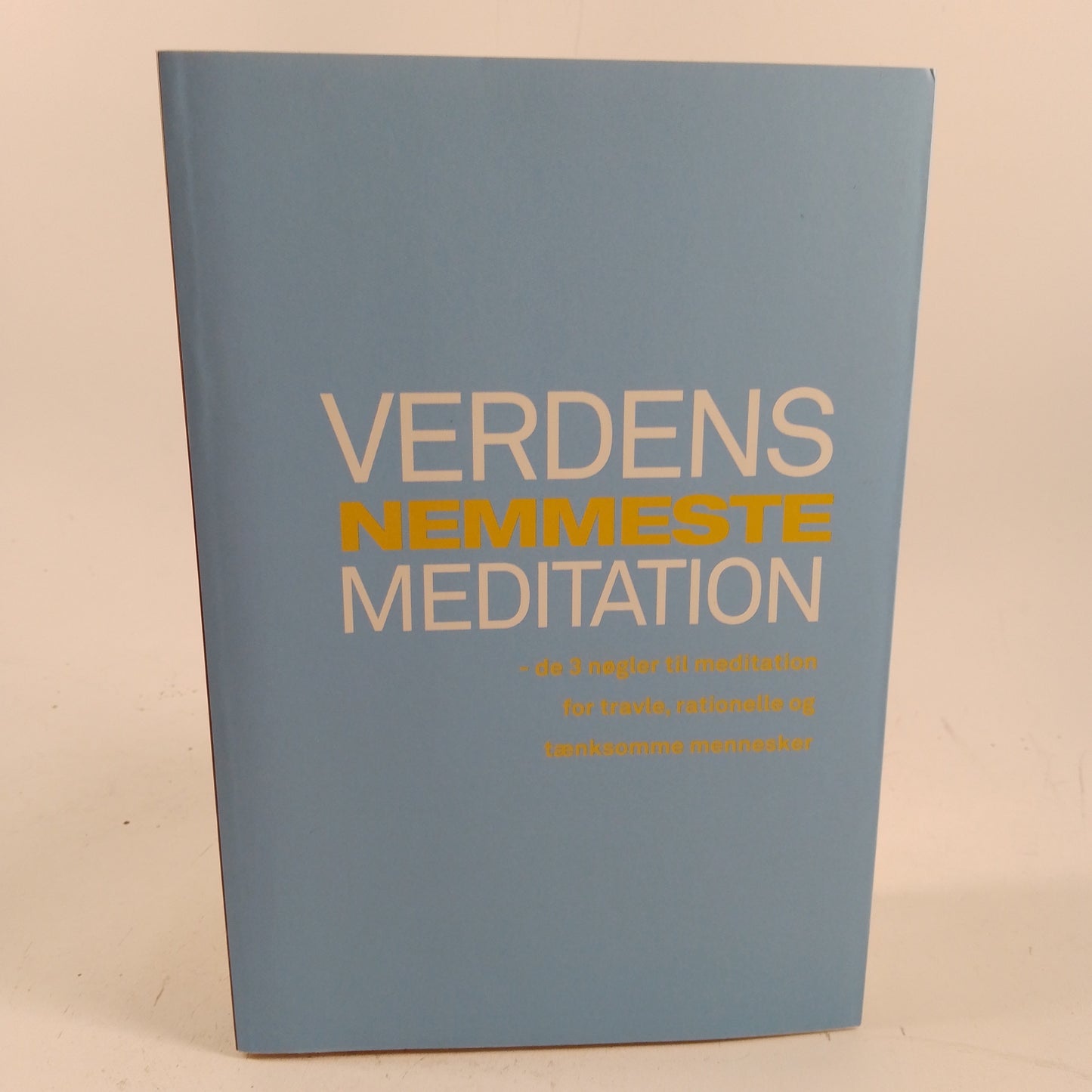 Verdens nemmeste meditation - de 3 nøgler til meditation af Sebastian Overgaard