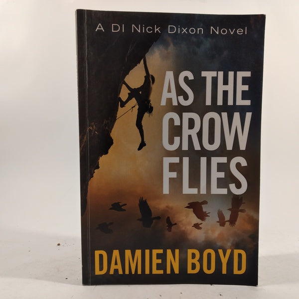 As the crow flies - a DI Nick Dixon Novel af Damien Boyd