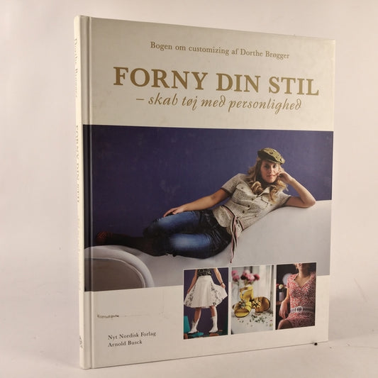 Forny din stil - skab tøj med personlighed af Dorthe Brøgger