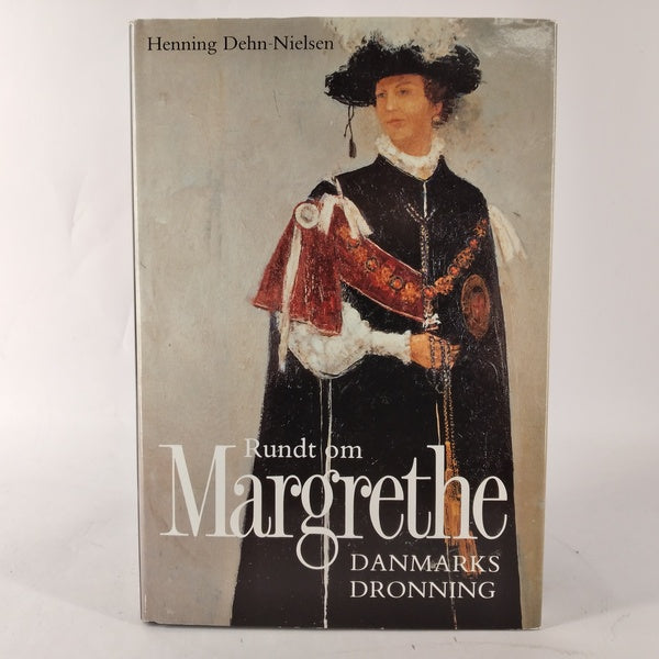 Rundt om Magrethe - Danmarks Dronning af Henning Dehn-Nielsen