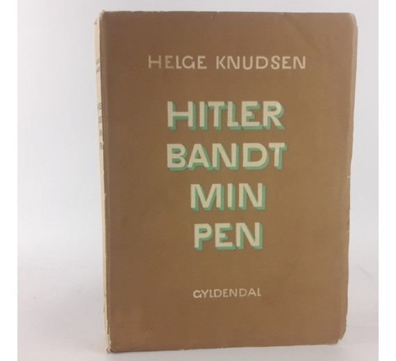 Hitler bandt min pen af Helge Knudsen - Bogzonen.dk