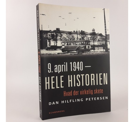 9. april 1940 - Hele historien af Dan Hilfling Petersen
