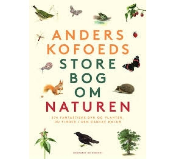 Anders Kofoeds store bog om naturen 
