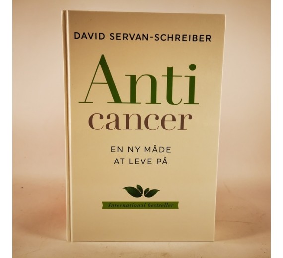 Anti cancer - En ny måde at leve på af David Servan-Schreiber