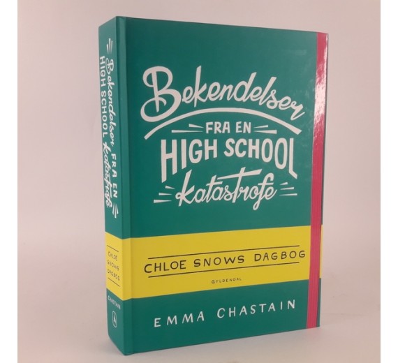 Bekendelser fra en High School katastrofe af Emma Chastain.