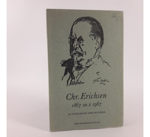 Chr. Erichsen 1867 - 22.2 - 1967 af Chr. Winther