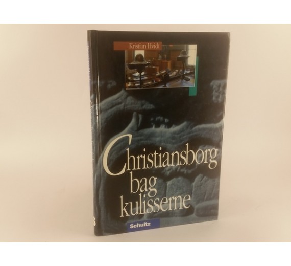 Christiansborg bag kulisserne af Kristian Hvidt
