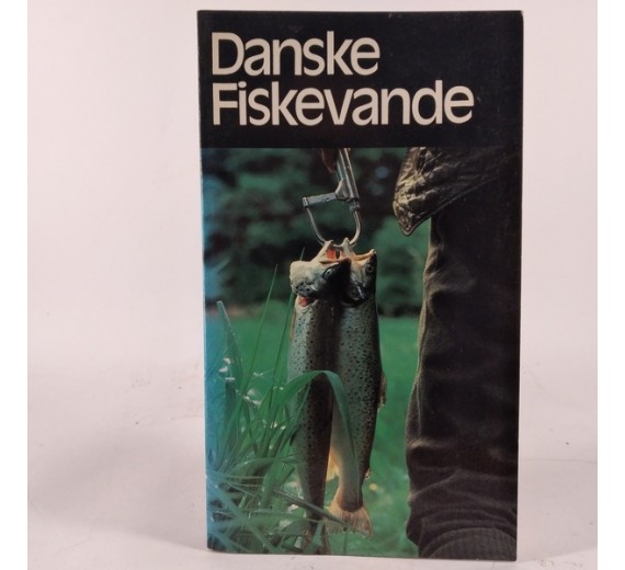 Danske fiskevande - vejviser for lystfisker af Freddy Weiss og Jens Larsen