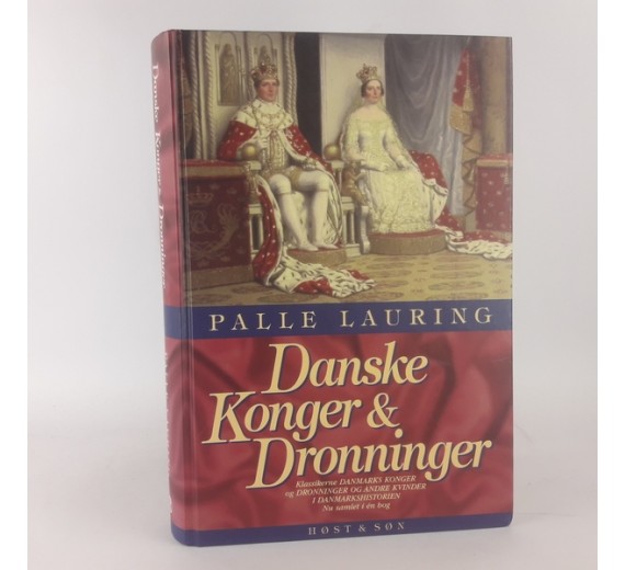 Danske konger & Dronninger af Palle Lauring