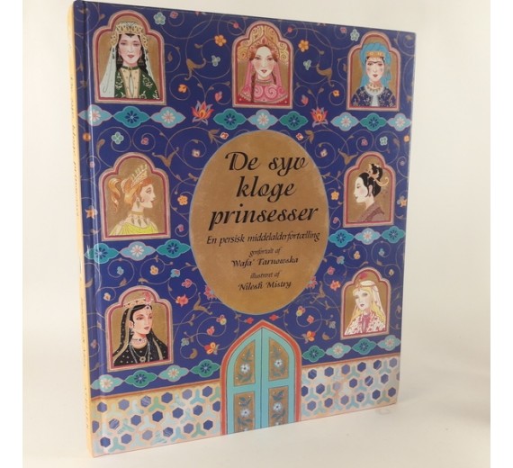De syv kloge prinsesser - en persisk middelalderfortælling genfortalt af Wafa' Tarnowska