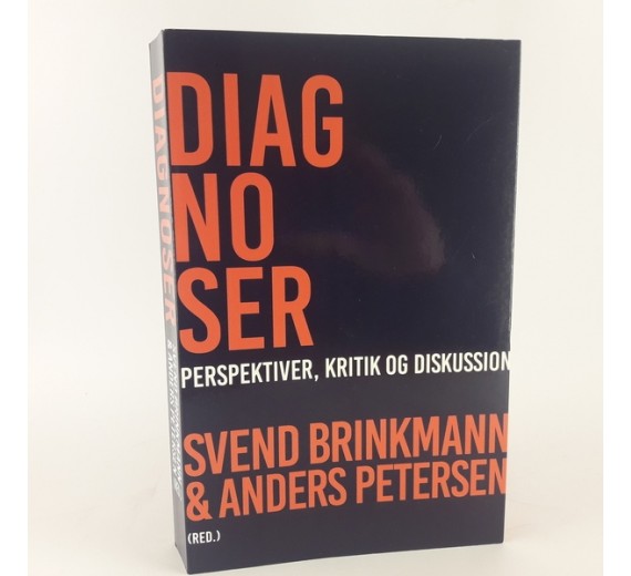 Diagnoser - perspektiver, kritik og diskution, af Svend Brinkmann & Anders Petersen
