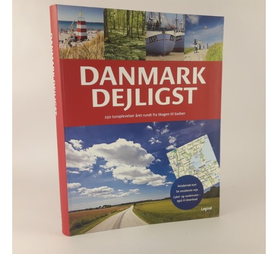 Danmark dejligst - 250 turoplevelser året rundt fra Skagen til Gedser af Søren Olsen