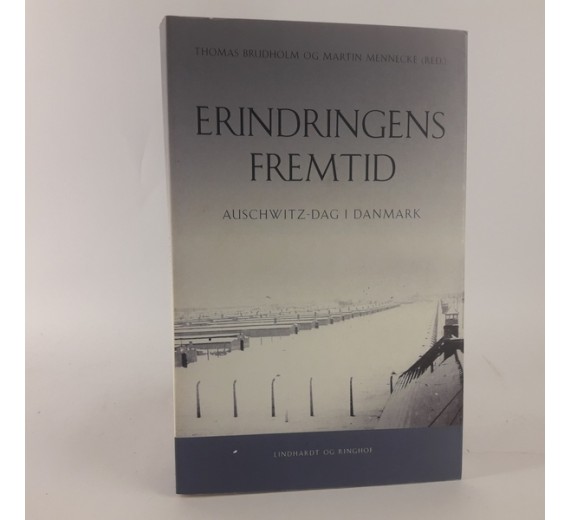 Erindringens fremtid - Auschwitz i Danmark af Thomas Brudholm