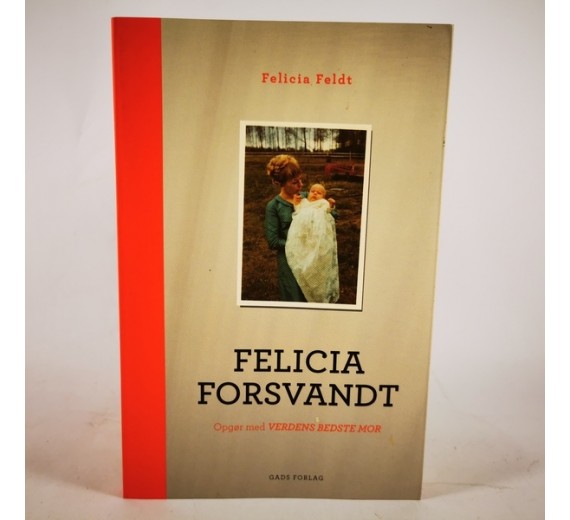 Felicia forsvandt af Felicia Feldt