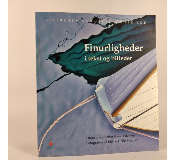 Finurligheder i tekst og billeder - digte af Katrine Boas Pedersen og fotografier af Birthe Helle Milandt
